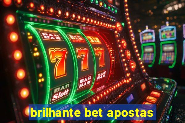 brilhante bet apostas